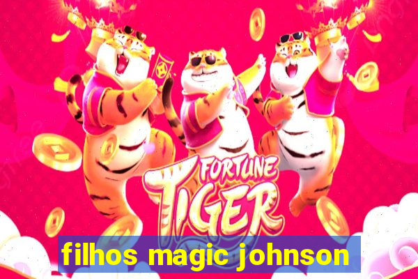 filhos magic johnson